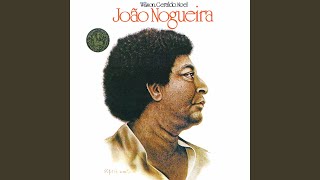 Video thumbnail of "João Nogueira - Feitio De Oração"