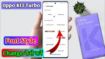 oppo k13 turbo font settings | oppo k13 turbo me font style change kaise kare | font download