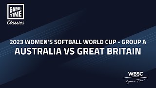 Australia vs Great Britain | 2023 Women's Softball World Cup - Group A