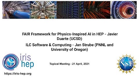 IRIS-HEP Topical Meeting (21 Apr 2021) - FAIR Framework for AI in HEP + ILC Software/Computing