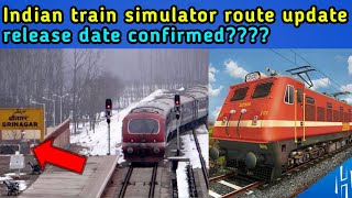 Indian train simulator new (route) update releasing date???