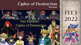 FEE3 2022: Cipher of Destruction by Darrman