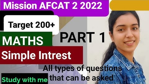 Simple Interest PART 1 for AFCAT 2 2022||By Surabhi..#afcatkitaiyaari #afcatmaths #afcatpreparation