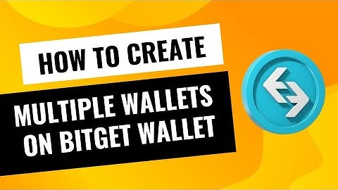 Quick & Easy: How To Create Multiple Wallets on BitGet Wallet (2024)