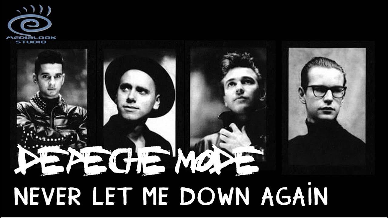 Depeche Mode Never Let Me Down Again (Medialook Remix 2020) YouTube Depeche Mode Never Let Me Down Again (Medialook Remix 2020) YouTube