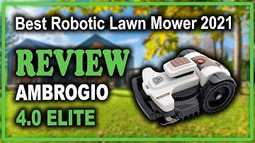 Ambrogio 4.0 Elite Robotic Lawn Mower Review - Best Robotic Lawn Mower 2021