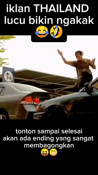 iklan thailand lucu bikin ngakak