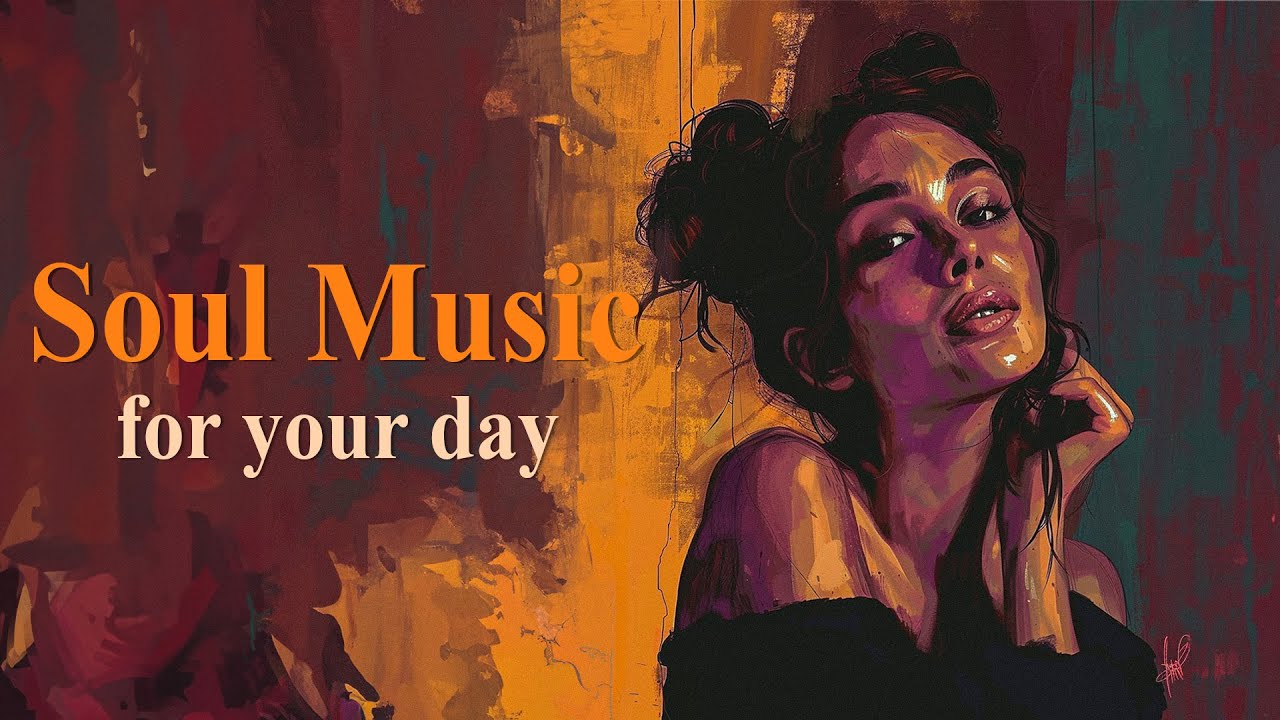 This Soul Music Playlist Make You Feel Better - Neo Soul Music - Relaxing Soul Music 2024