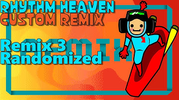 Remix 3 Tengoku Randomized (Rhythm Heaven Custom Remix)