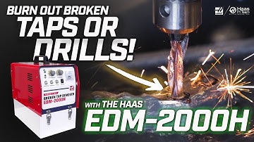 Burn Out a Broken Tap with the Haas EDM-2000H - Haas Automation, Inc.
