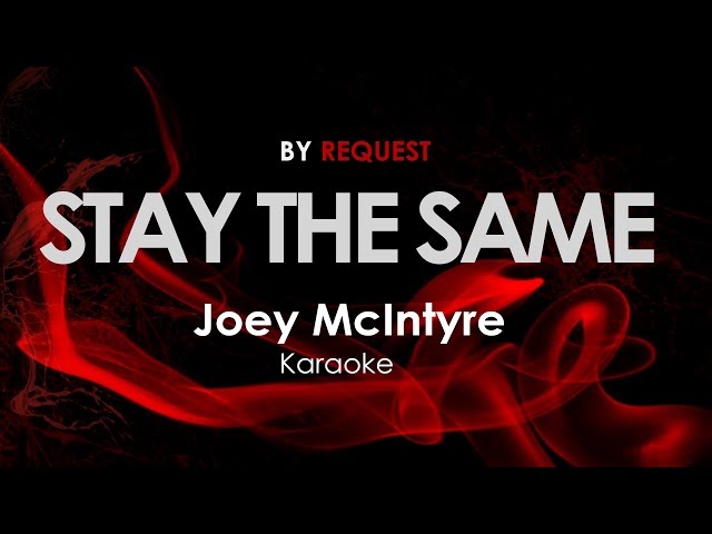 Stay the same - Joey McIntyre karaoke class=