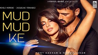 Mud Mud Ke Na Dekh Full Song | Neha Kakkar, Toni Kakkar, Jacqueline Fernandez New Song mur mur ke