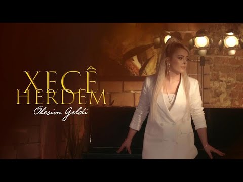 XECÊ HERDEM - ÖLESİM GELDİ