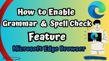 How to Enable Spell Checking Feature in Microsoft Edge Browser 👍 #doit_mostafa