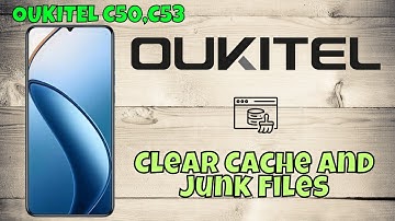 Step-by-Step: Clear Cache and Junk Files on OUKITEL C50,C53