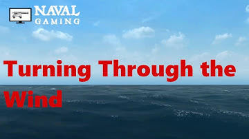 Naval Action Tutorial: Turning Through the Wind