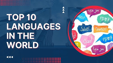 Top 10 Most Widely Spoken Languages in the World
