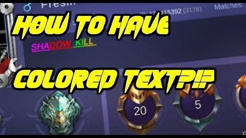 HOW TO HAVE COLORED TEXT? | Font Styles! | Mobile Legends