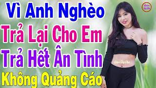 TUYỆT PHẨM 776 Bài Rumba Vì Anh Nghèo Trả Hết Ân Tình Cho Em - Phận Anh Nghèo Sao Giữ Được Tim Em