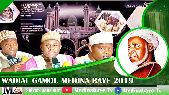 EN DIRECT SYMPOSUIM GAMOU INTERNATIONAL MEDINA BAYE 2019