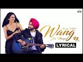 WANG DA NAAP (Lyrical) Ammy Virk ft Sonam Bajwa | Muklawa | New Punjabi Song 2019 |