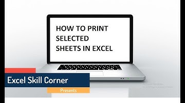 How to Print Selected Sheets only in Excel