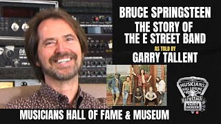 Garry Tallent talks about how Bruce Springsteen and The E Street Band got started.