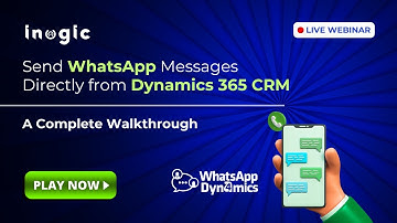 Webinar - Send WhatsApp Messages Directly from Dynamics 365 CRM – A Complete Walkthrough!