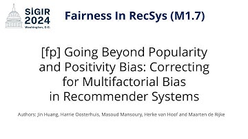 SIGIR 2024 M1.7  [fp] Going Beyond Popularity & Positivity Bias:Correcting Multifactorial Bias in RS