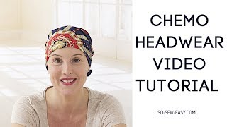 Chemo Headwear Pattern Video Tutorial