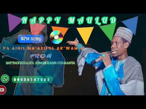 SABUWAR KASIDAR KHALIFA SUNUSI KABIR GYARANYA MAI TAKYAN YA AINIL MA ARIFUL AK WAM