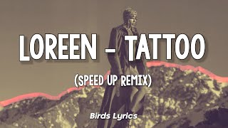 Loreen - Tattoo (Speed Up Remix) Resimi