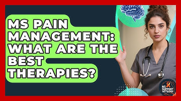 MS Pain Management: What Are The Best Therapies? - MS Support Network