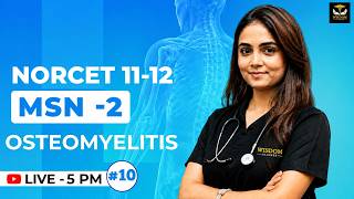 NORCET 11 & 12 | Musculoskeletal System 2 Class 10 | Osteomyelitis Special Classes!