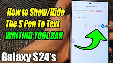 Galaxy S24/S24+/Ultra: How to Show/Hide The S Pen To Text WRITING TOOL BAR