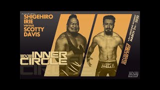 SHIGEHIRO IRIE vs SCOTTY DAVIS | wXw Inner Circle 9