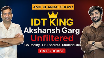 IDT King Akshansh Garg Unfiltered | Real CA Journey, Failures & GST Secrets  | Amit Khandal Show
