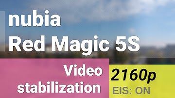 nubia Red Magic 5S 2160p@30fps stabilization video w/ EIS