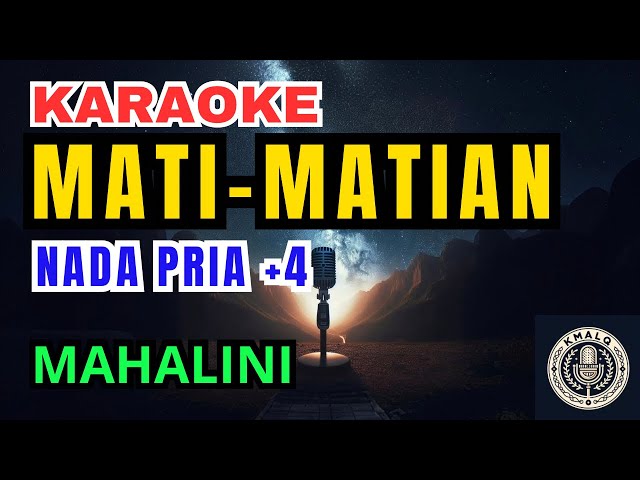 Mahalini - Mati Matian (Karaoke Male Key Nada Pria +4) class=