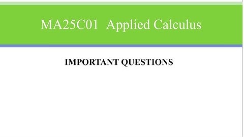 MA25C01|Applied Calculus|Important questions 