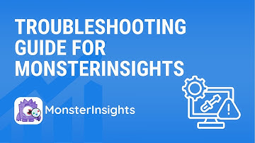 Troubleshooting Issues With MonsterInsights