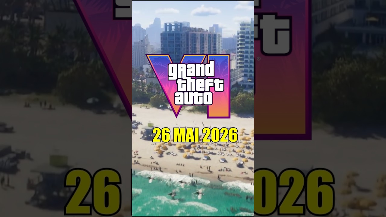 GTA 6 SORT LE 26 MAI 2026 C Est Officiel Date De Sortie Rockstar 