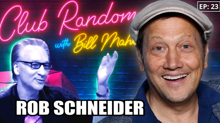 Rob Schneider | Club Random with Bill Maher