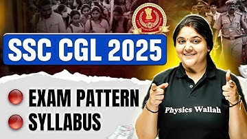 SSC CGL 2025 | SSC CGL Syllabus and Exam Pattern 2025 | SSC CGL Subject Wise Syllabus | SSC Wallah