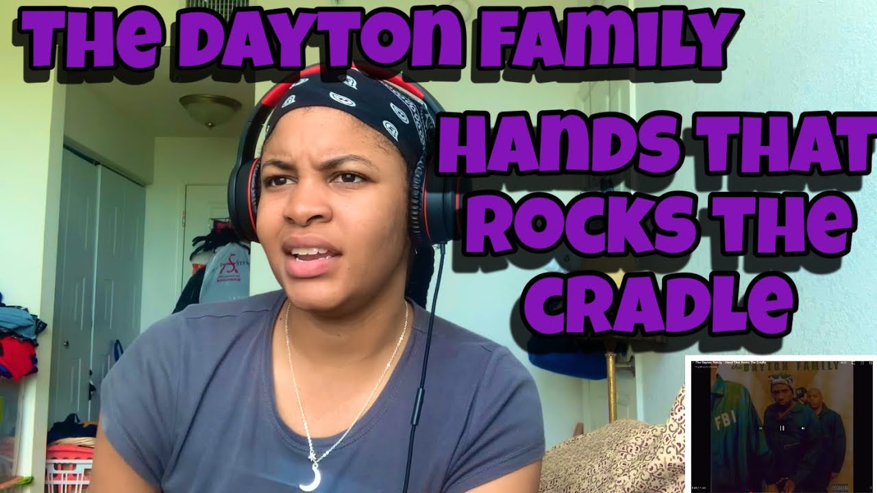 THE DAYTON FAMILY “ HANDS THAT ROCKS THE CRADLE “ REACTIONN