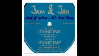 Jam & Jan - It's Not Easy  (Vocal)