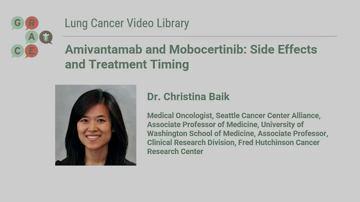 Amivantamab and Mobocertinib: Side Effects and Treatment Timing - Lung Cancer