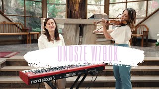 Unoszę wzrok | You raise me up (cover) - Aga Birecka, Magda Osiecka chords