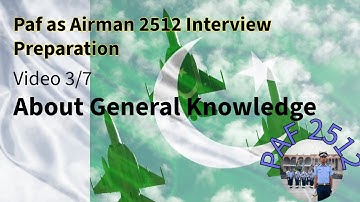 Paf As Airmen 2512 | interview preparation | video 3/7 | General Knowledge