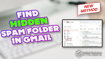 How to find a hidden SPAM folder in Gmail 2024 | Initial Solution